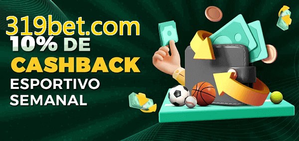 10% de bônus de cashback na 319bet.com